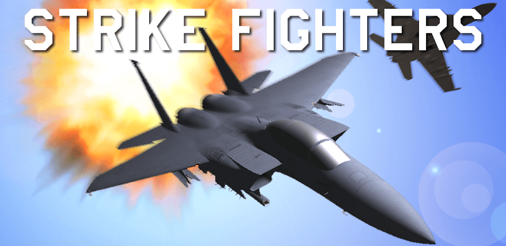 Cover Image of Strike Fighters v7.3.6 MOD APK (Unlimited Money, Unlocked)